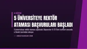 5 Üniversiteye Rektör Ataması Başvuruları Başladı
