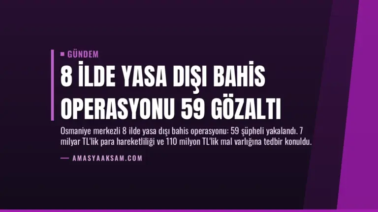 8 İlde Yasa Dışı Bahis Operasyonu 59 Gözaltı