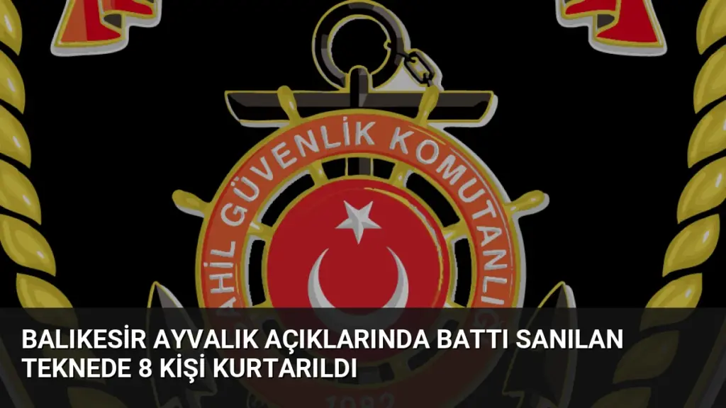 Balıkesir Ayvalık Açıklarında Battı Sanılan Teknede 8 Kişi Kurtarıldı