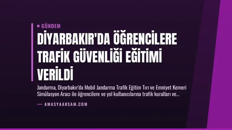 Diyarbakır’da Öğrencilere Trafik Güvenliği Eğitimi Verildi