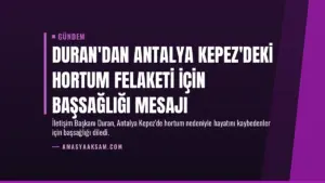 Duran'dan Antalya Kepez'deki hortum felaketi için başsağlığı mesajı