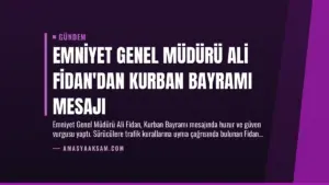 Emniyet Genel Müdürü Ali Fidan’dan Kurban Bayramı Mesajı