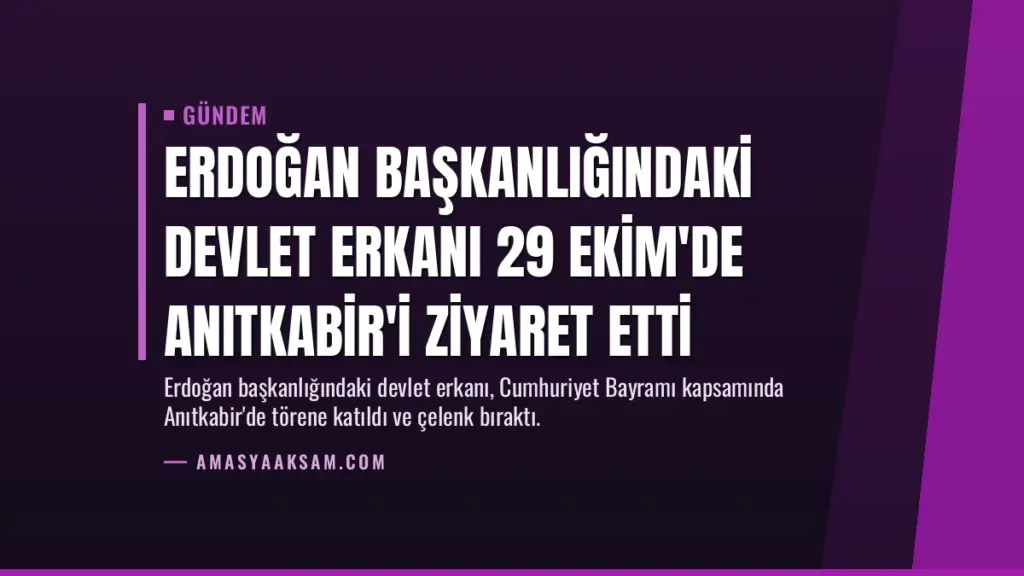 Erdoğan başkanlığındaki devlet erkanı 29 Ekim'de Anıtkabir'i ziyaret etti