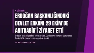 Erdoğan başkanlığındaki devlet erkanı 29 Ekim'de Anıtkabir'i ziyaret etti