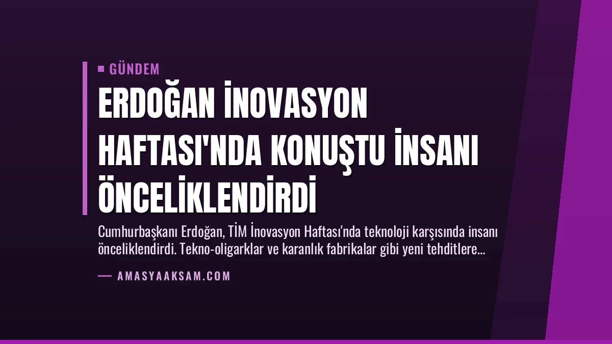 Erdoğan İnovasyon Haftası’nda Konuştu İnsanı Önceliklendirdi