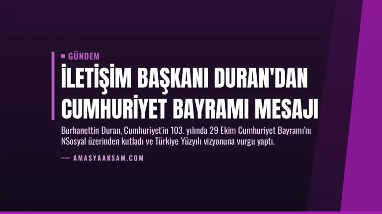 İletişim Başkanı Duran'dan Cumhuriyet Bayramı mesajı