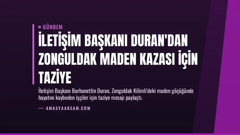 İletişim Başkanı Duran’dan Zonguldak Maden Kazası İçin Taziye