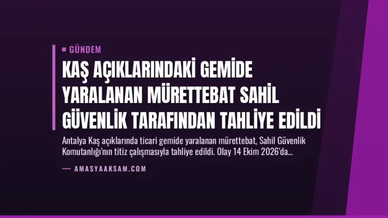 Kaş Açıklarındaki Gemide Yaralanan Mürettebat Sahil Güvenlik Tarafından Tahliye Edildi