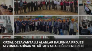 Kırsal Dezavantajlı Alanlar Kalkınma Projesi Afyonkarahisar ve Kütahya’da Değerlendirildi