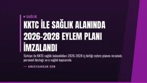 KKTC ile Sağlık Alanında 2026-2028 Eylem Planı İmzalandı