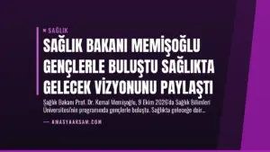 Sağlık Bakanı Memişoğlu Gençlerle Buluştu Sağlıkta Gelecek Vizyonunu Paylaştı