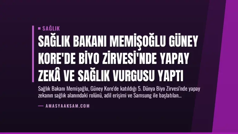 Sağlık Bakanı Memişoğlu Güney Kore’de Biyo Zirvesi’nde Yapay Zekâ ve Sağlık Vurgusu Yaptı