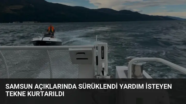 Samsun Açıklarında Sürüklendi Yardım İsteyen Tekne Kurtarıldı