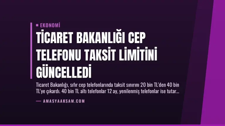Ticaret Bakanlığı Cep Telefonu Taksit Limitini Güncelledi