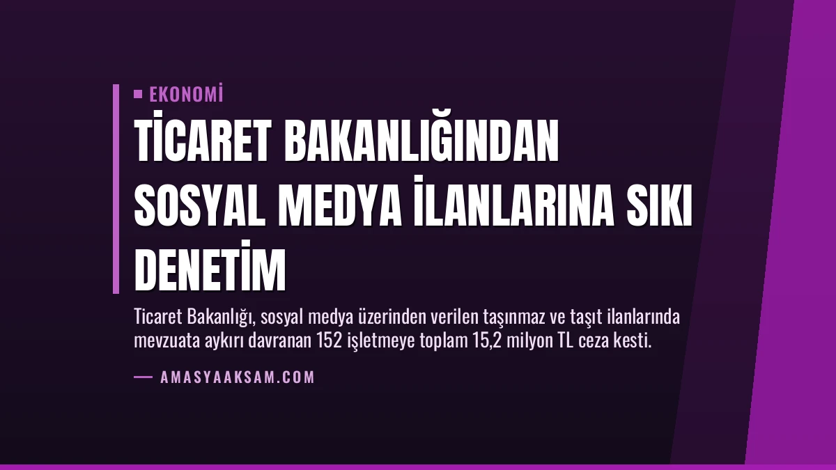 Ticaret Bakanlığından Sosyal Medya İlanlarına Sıkı Denetim