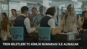 Tren Biletleri TC Kimlik Numarası ile Alınacak