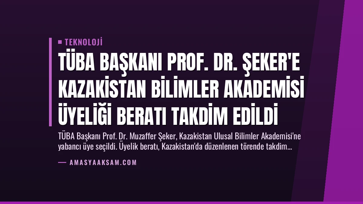 TÜBA Başkanı Prof. Dr. Şeker’e Kazakistan Bilimler Akademisi Üyeliği Beratı Takdim Edildi