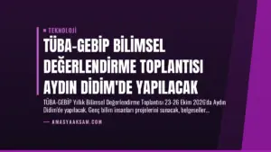 TÜBA-GEBİP Bilimsel Değerlendirme Toplantısı Aydın Didim’de Yapılacak