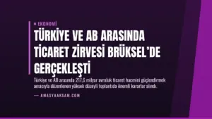 Türkiye ve AB Arasında Ticaret Zirvesi Brüksel’de Gerçekleşti