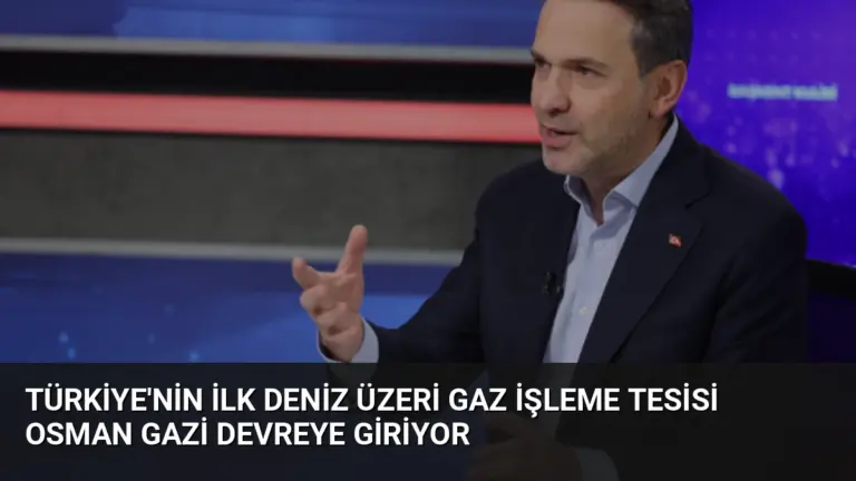 Türkiye’nin İlk Deniz Üzeri Gaz İşleme Tesisi Osman Gazi Devreye Giriyor