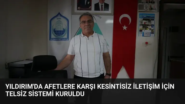 Yıldırım'da Afetlere Karşı Kesintisiz İletişim İçin Telsiz Sistemi Kuruldu